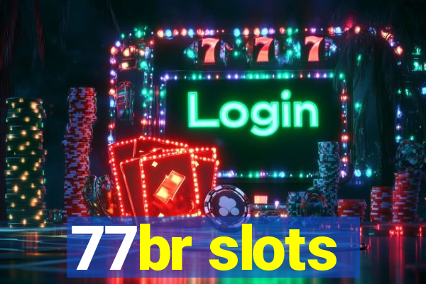 77br slots